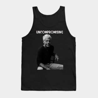 Uncompromising life of ANTHONY BOURDAIN Tank Top